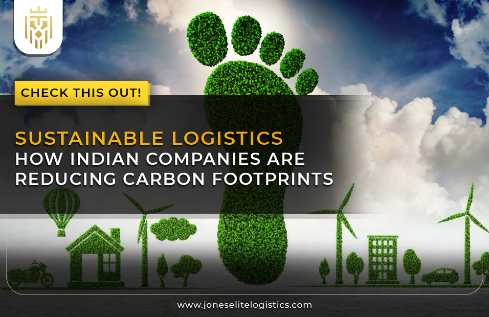 Sustainable Logistics How Indian Companies are Reducing Carbon Footprints | JEL