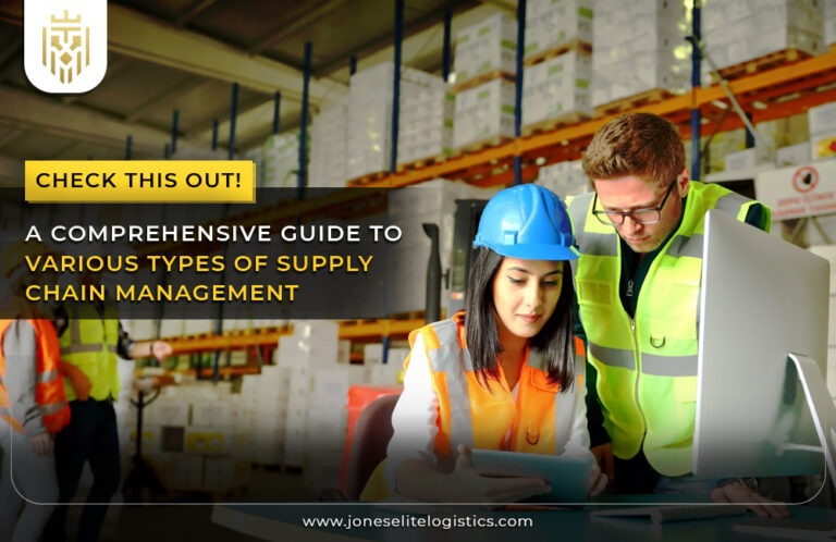 A comprehensive guide to various types of Supply Chain Management | JEL