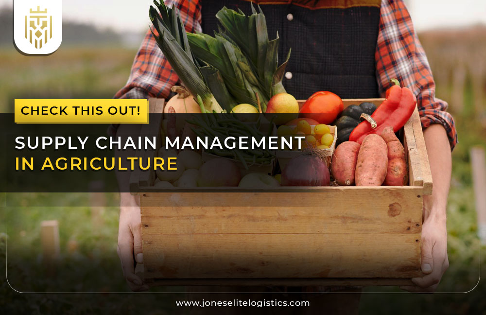 Supply Chain Management in Agriculture