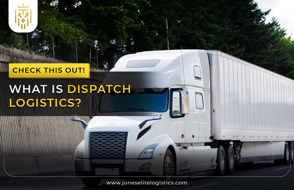 What is Dispatch Logistics | JEL