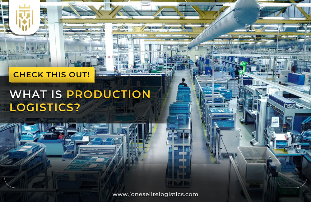 What is Production Logistics