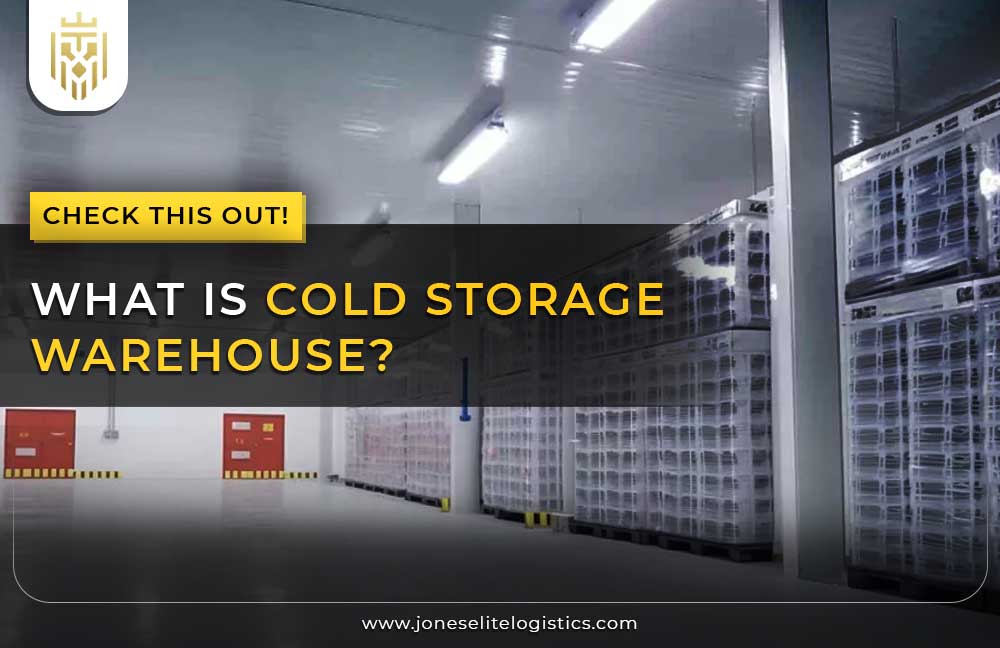 What is Cold Storage Warehouse | JEL