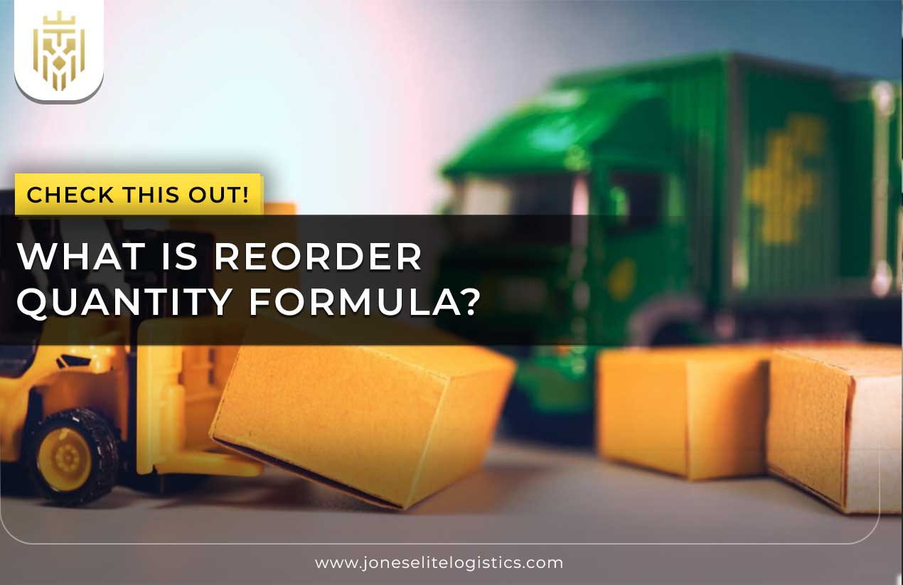 What is Reorder Quantity Formula? | Jones Elite Logistics