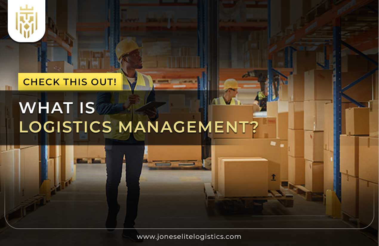 What is Logistics Management | JEL