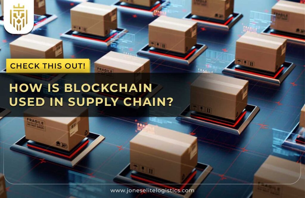 How is Blockchain Used in Supply Chain?