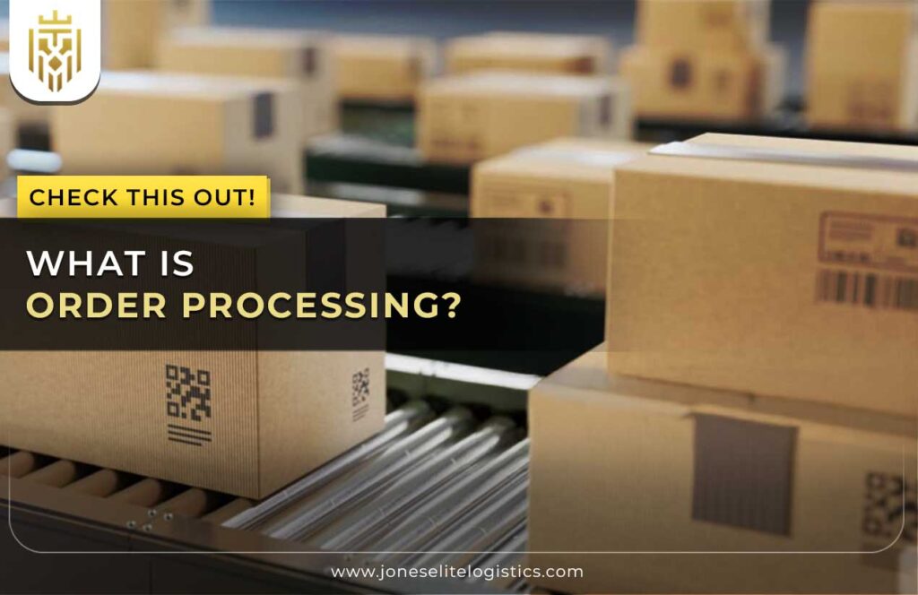 What is Order Processing? | JEL